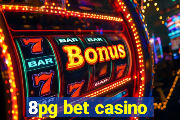 8pg bet casino